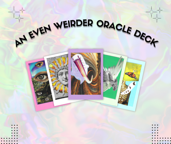 An Even Weirder Oracle Deck - PREORDER